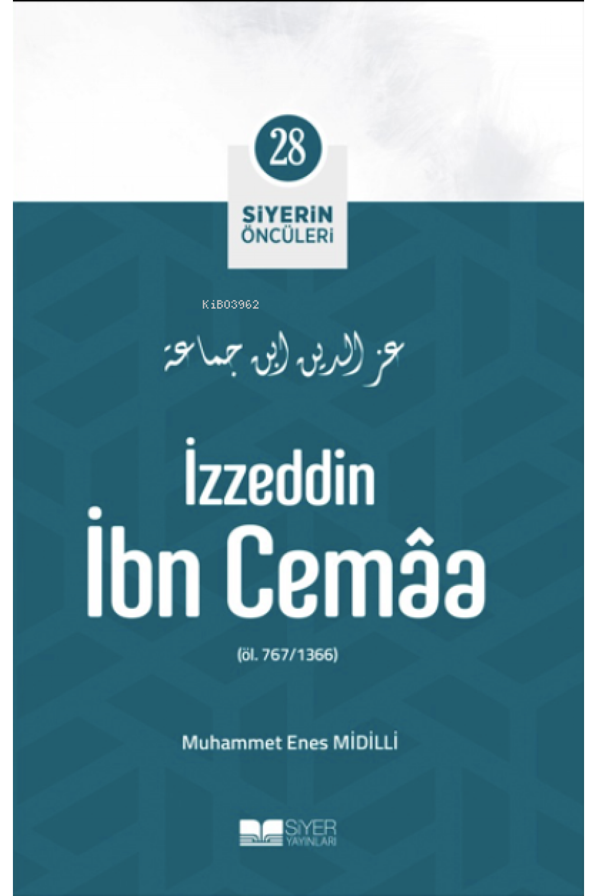 İzzeddin İbn Cemâa; Siyerin Öncüleri 28