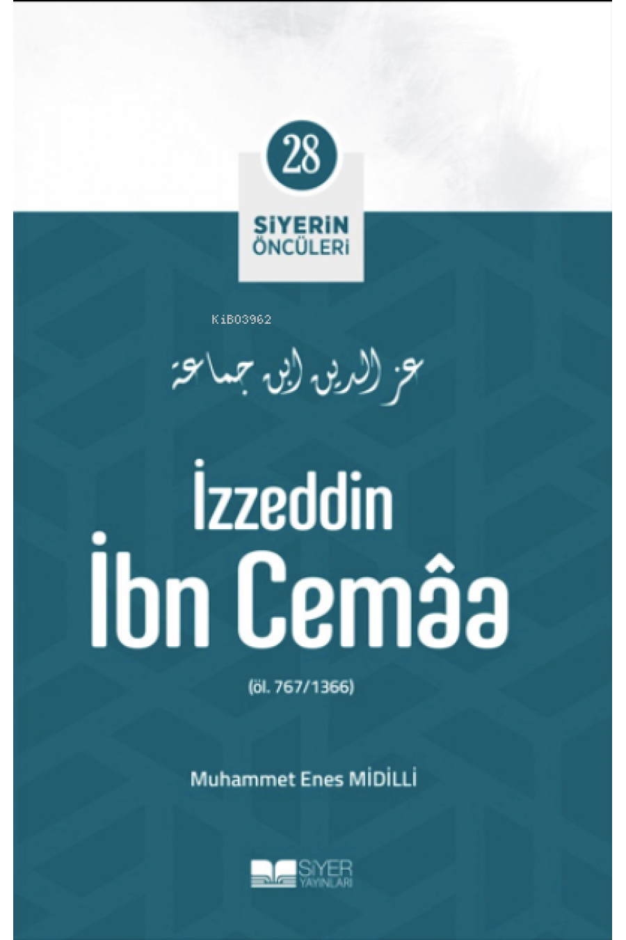 İzzeddin İbn Cemâa; Siyerin Öncüleri 28