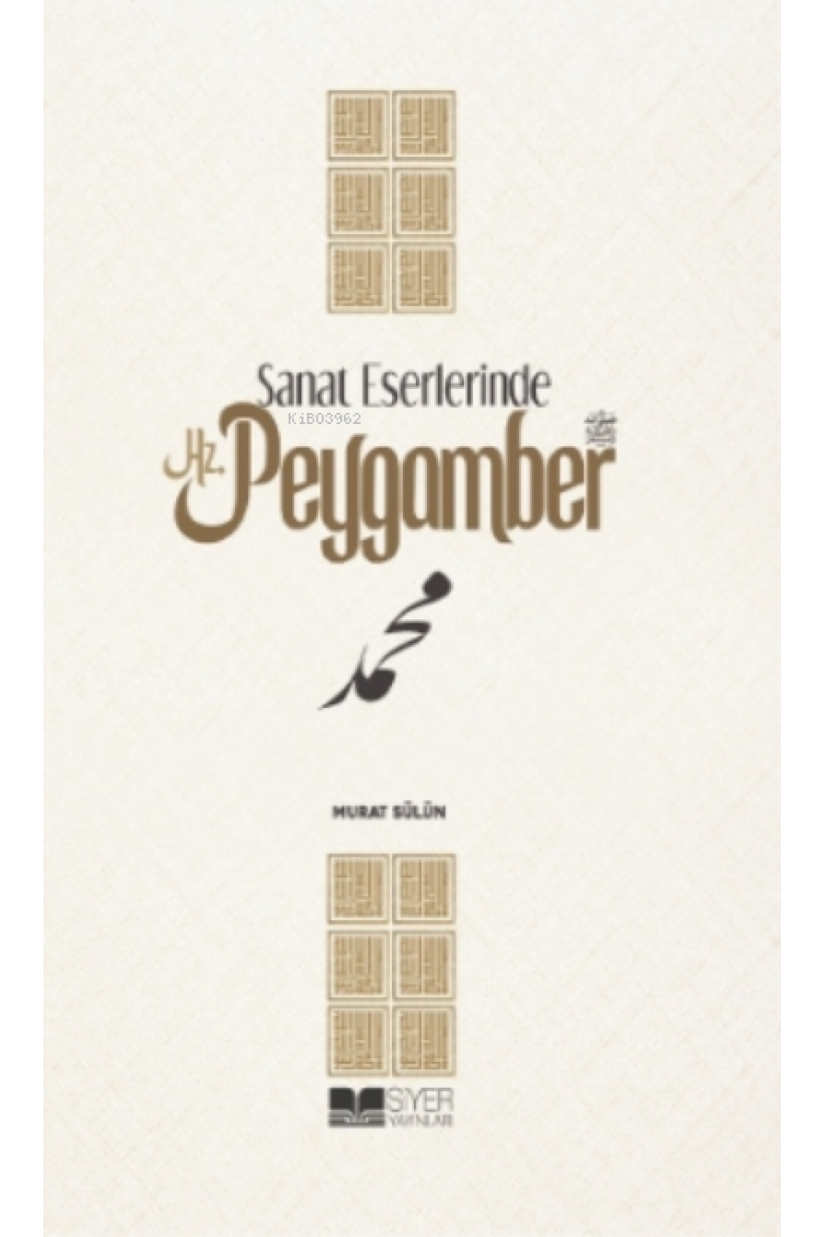 Sanat Eserlerinde Hz. Peygamber