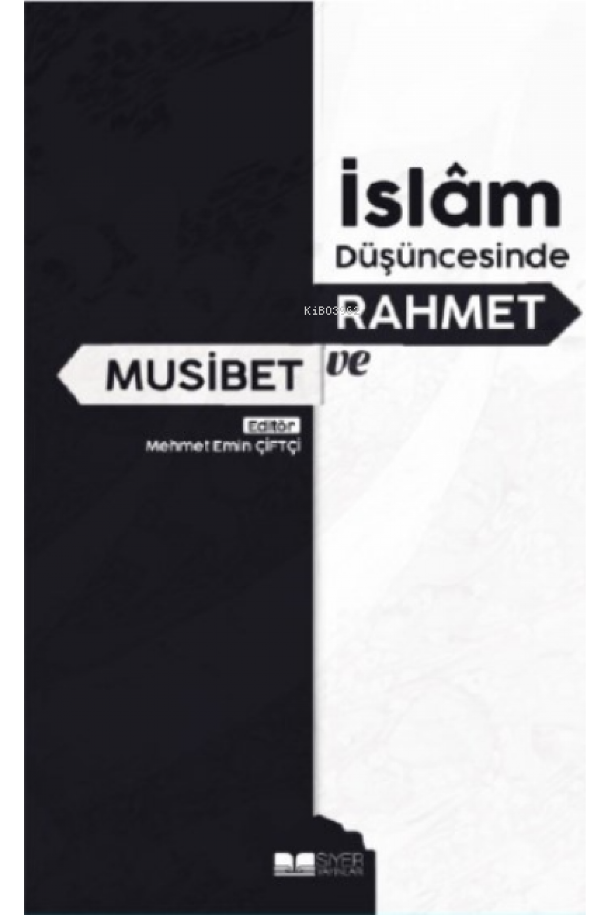 İslam Düşüncesinde Rahmet ve Musibet
