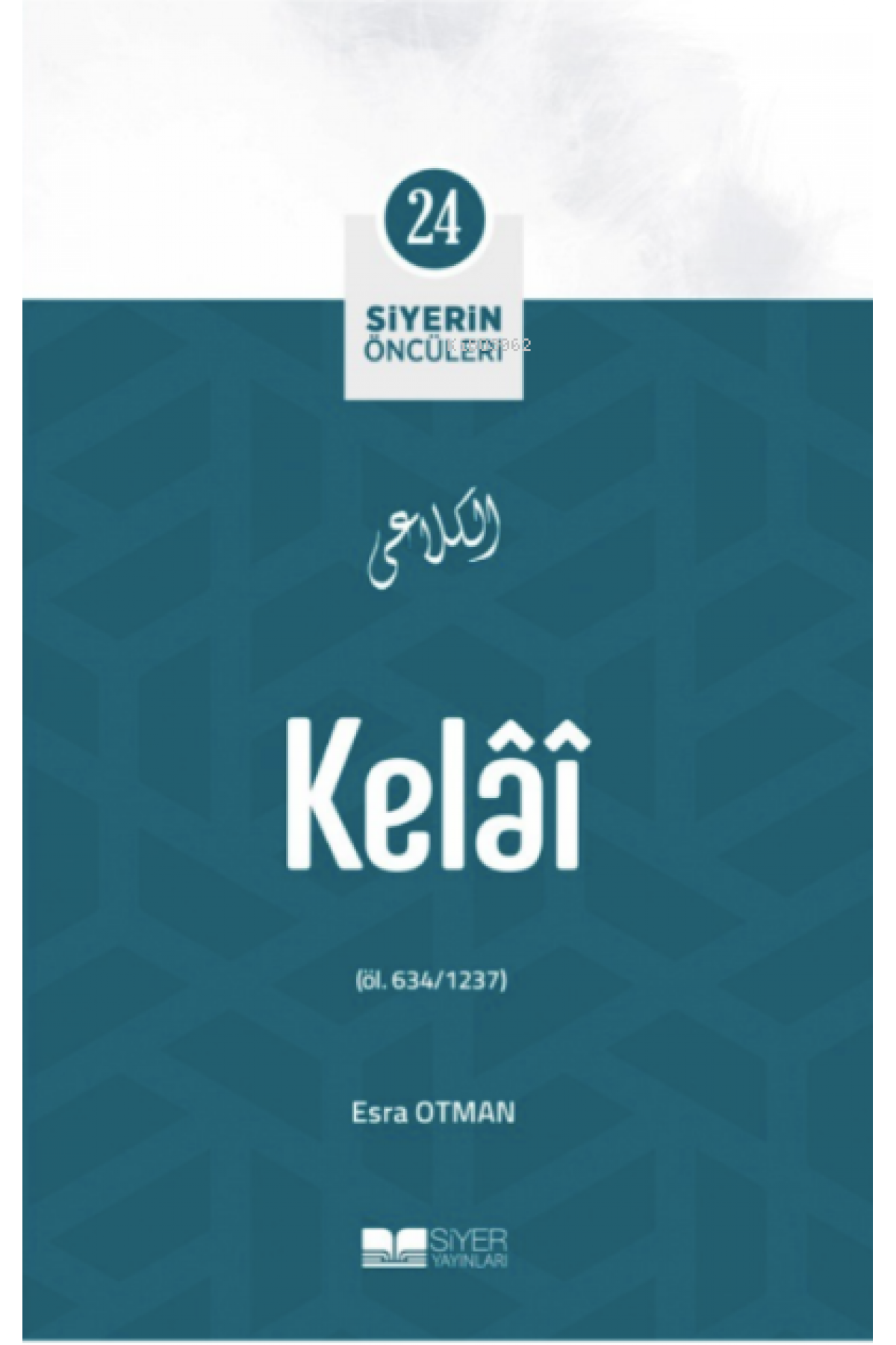 Kelâî; Siyerin Öncüleri 24