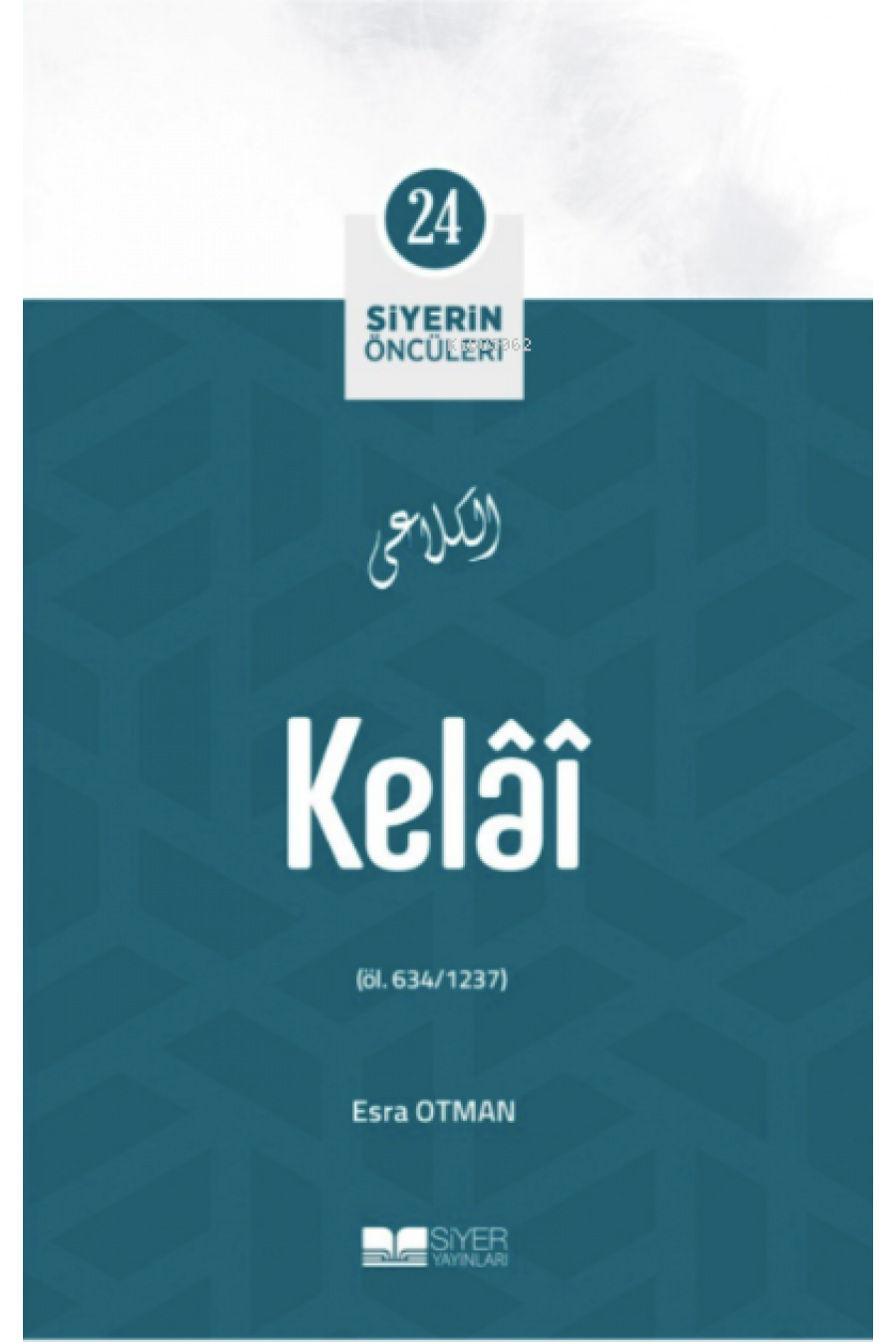Kelâî; Siyerin Öncüleri 24
