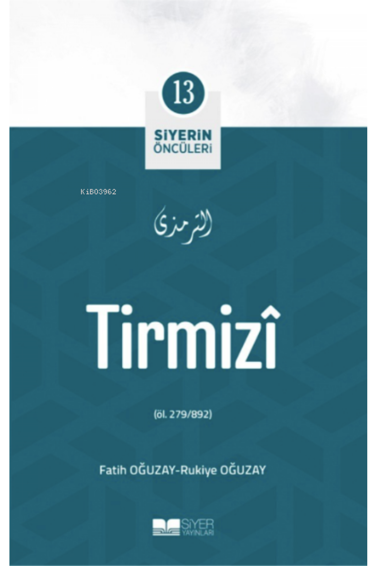 Tirmizî; Siyerin Öncüleri 13