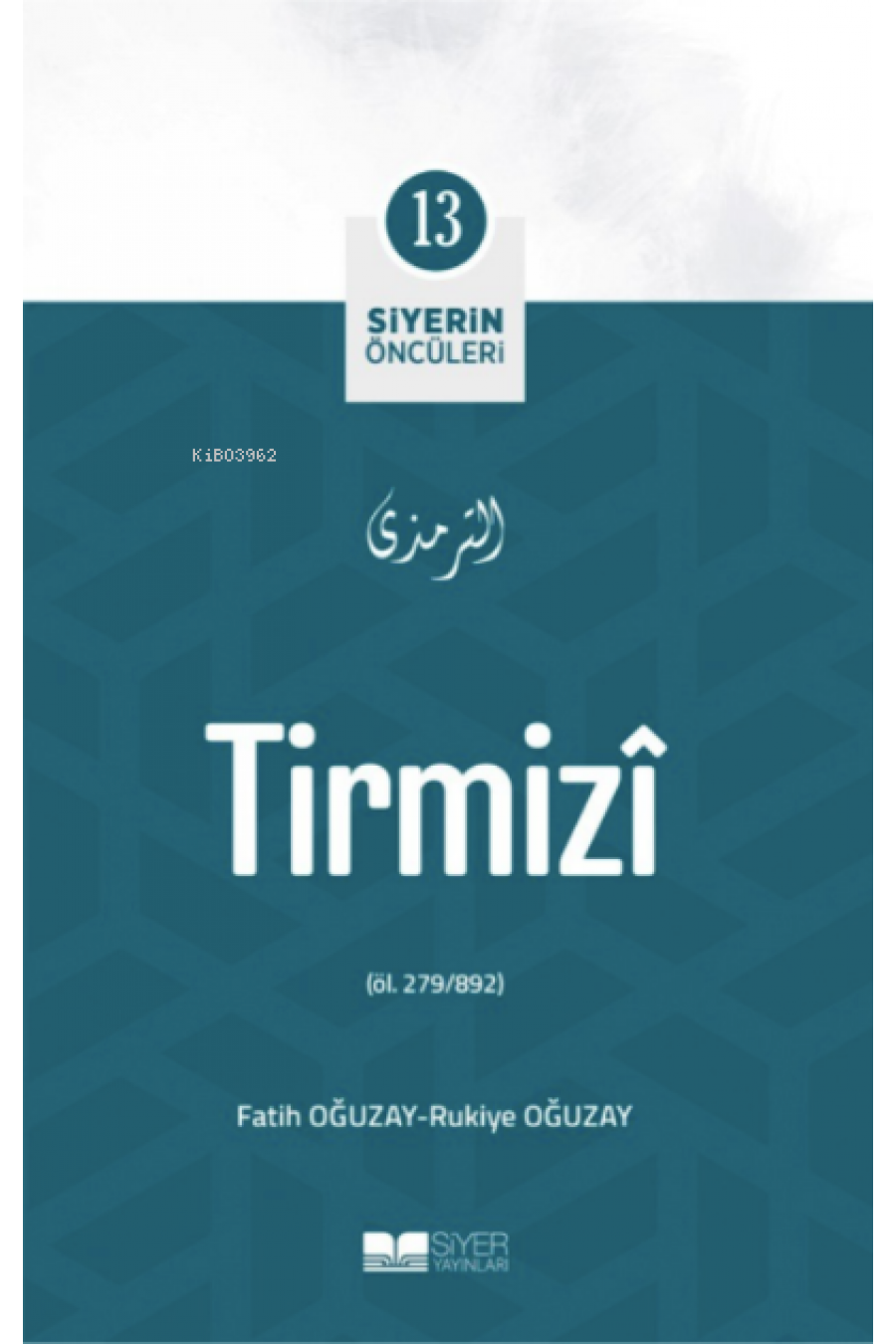 Tirmizî; Siyerin Öncüleri 13