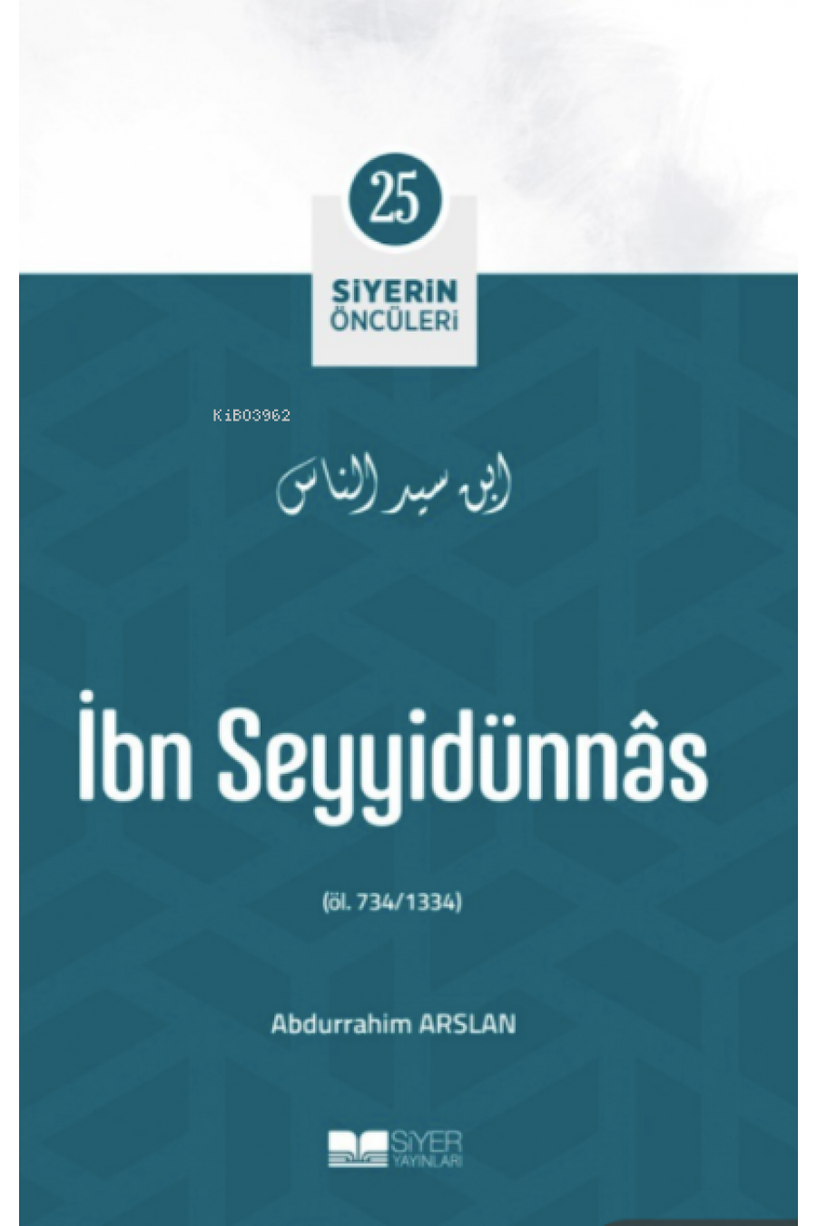İbn Seyyidünnâs; Siyerin Öncüleri 25