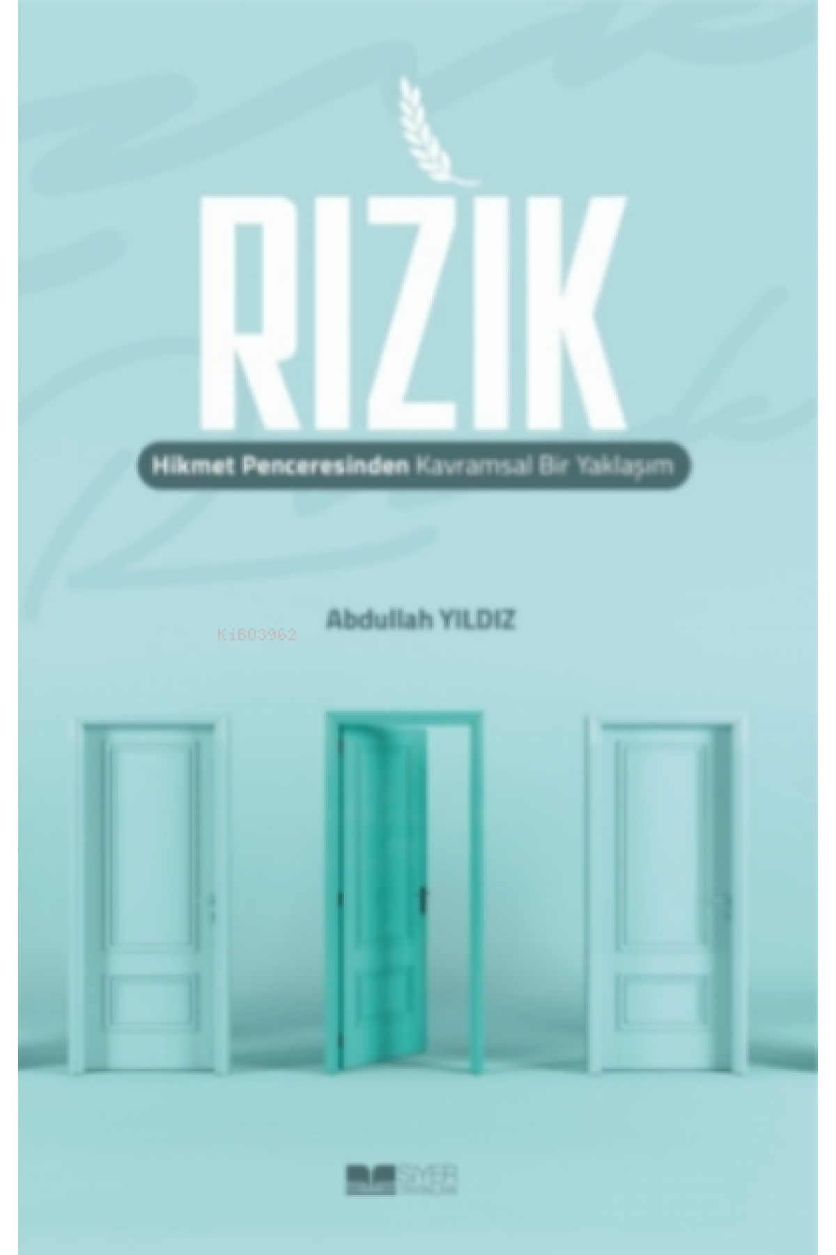 Rızık;Hikmet Penceresinden Kavramsal Bir Yaklaşım