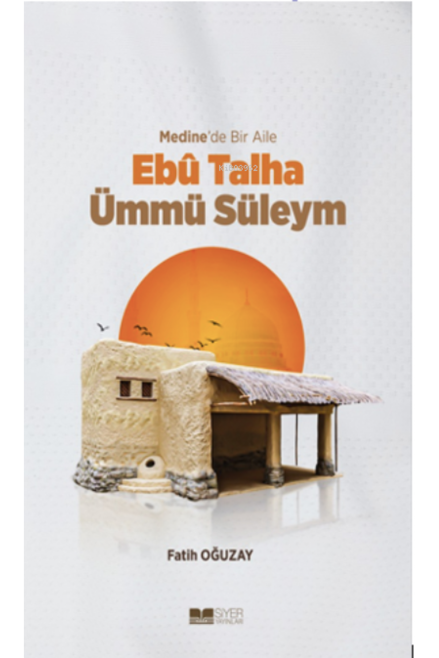 Medine'de Ebû Talha Ümmü Süleym