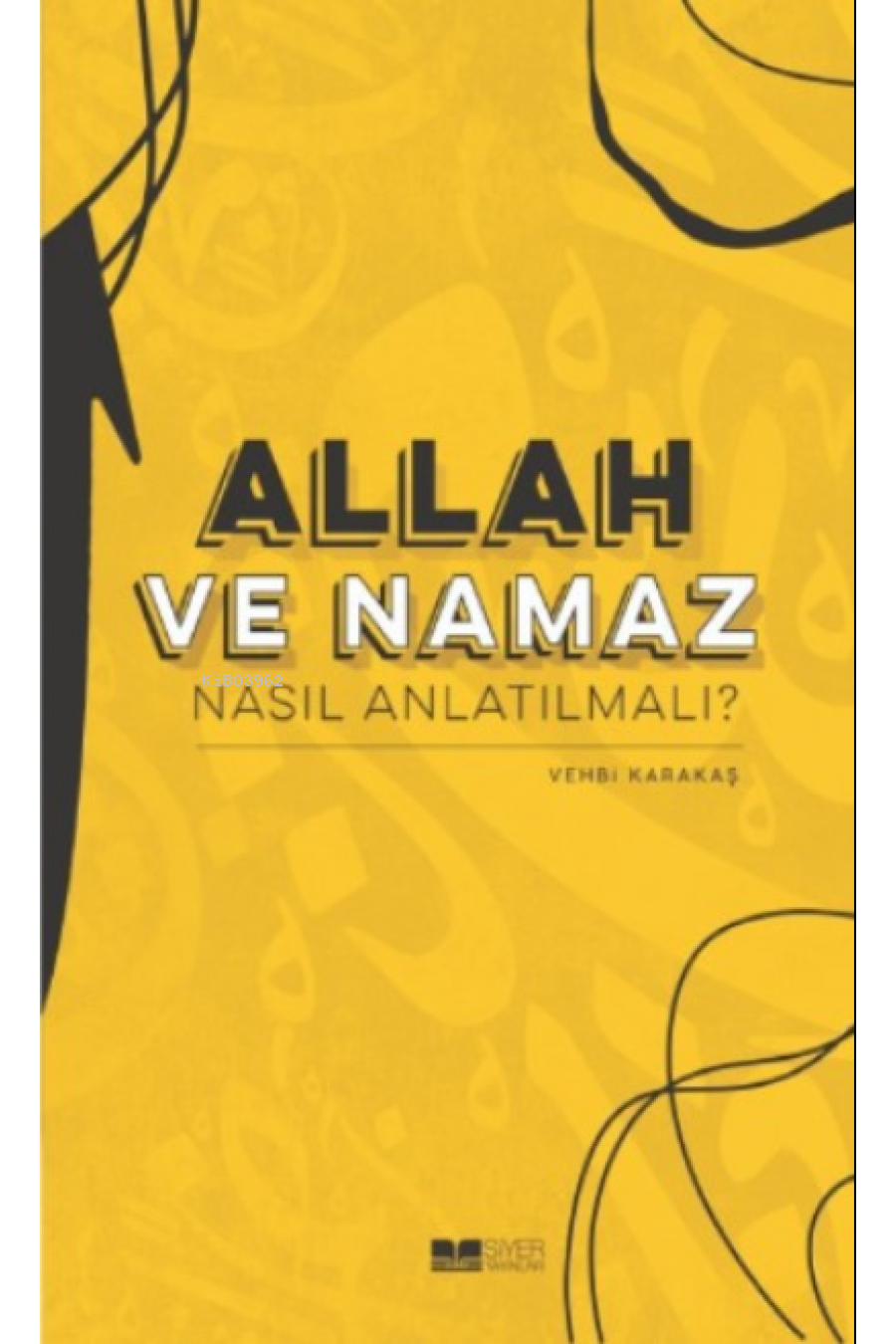 Allah ve Namaz Nasıl Anlatılmalı?