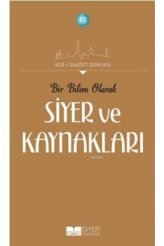 Bir Bilim Olarak Siyer Ve Kaynakları
