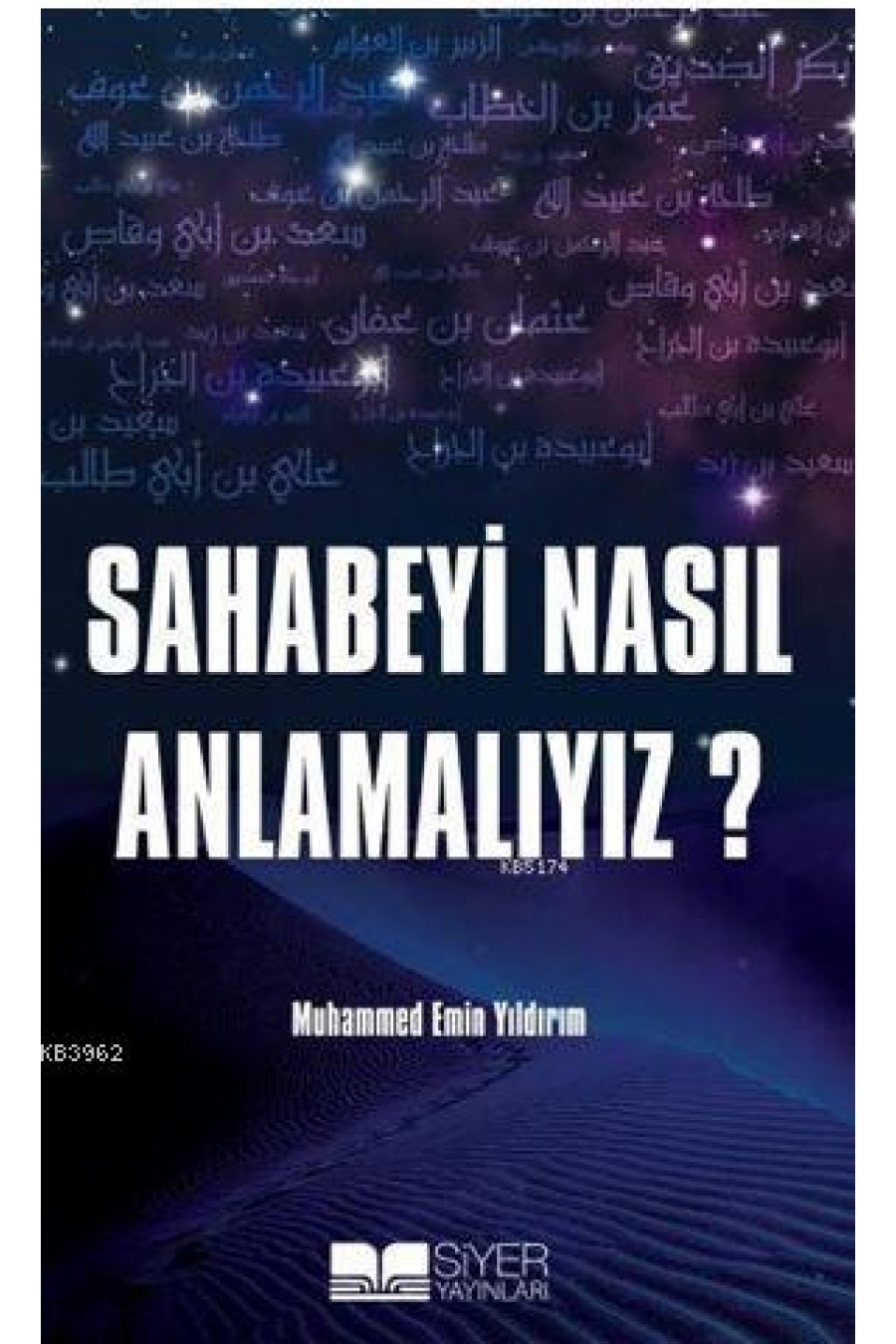 Sahabeyi Nasıl Anlamalıyız?