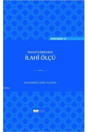 İnsanî İlişkilerde İlahî Ölçü (Ciltli)