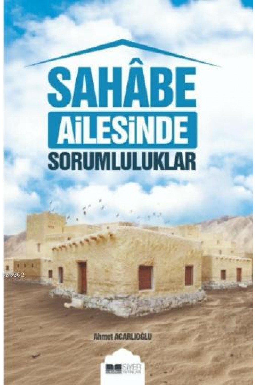 Sahabe Ailesinde Sorumluluklar
