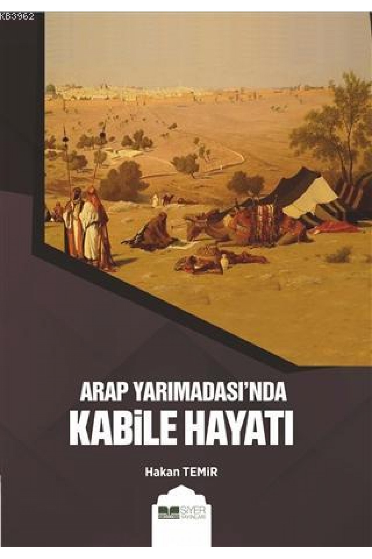 Arap Yarımadası'nda Kabile Hayatı