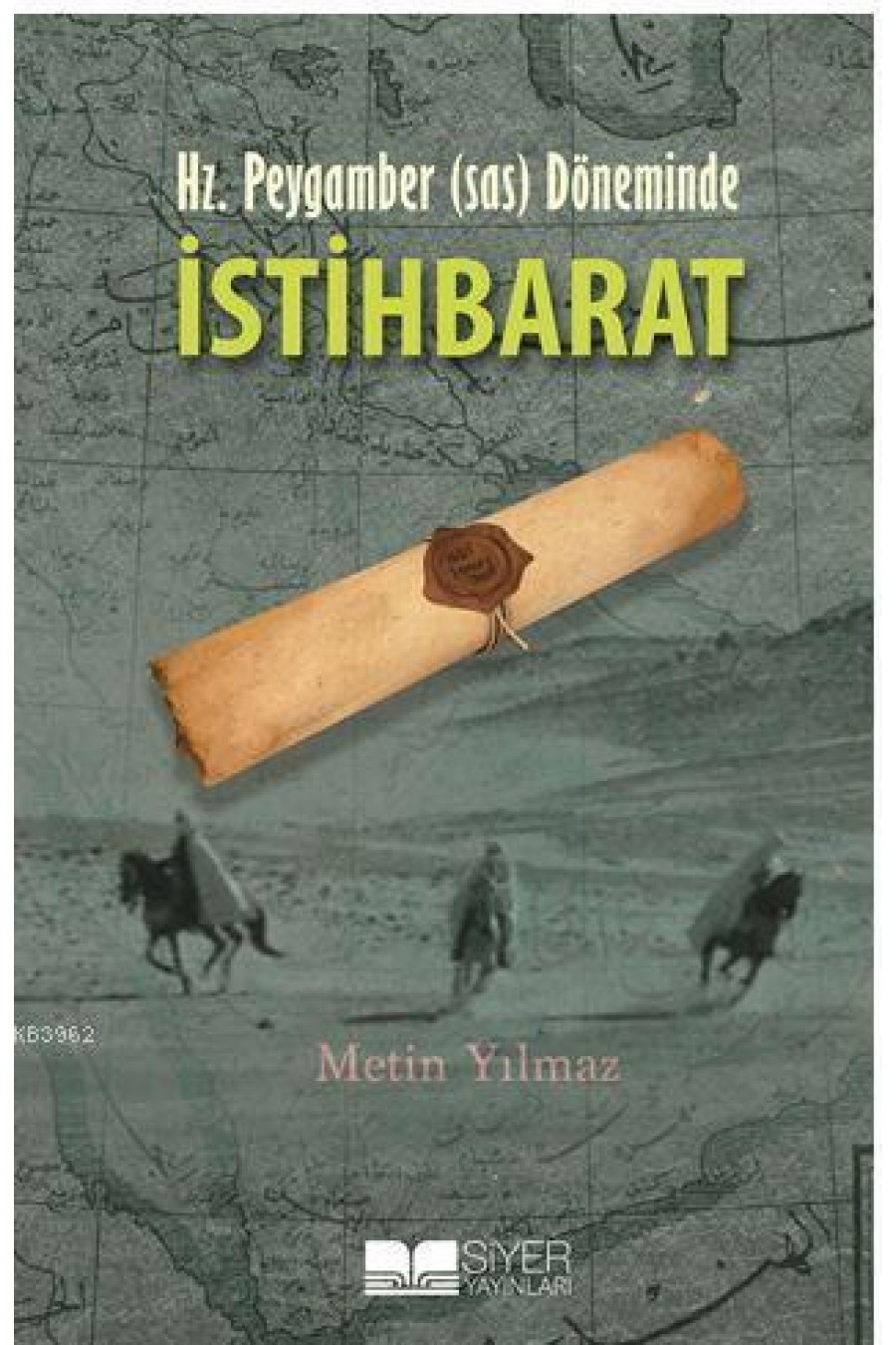 Hz. Peygamber (sas) Döneminde İstihbarat