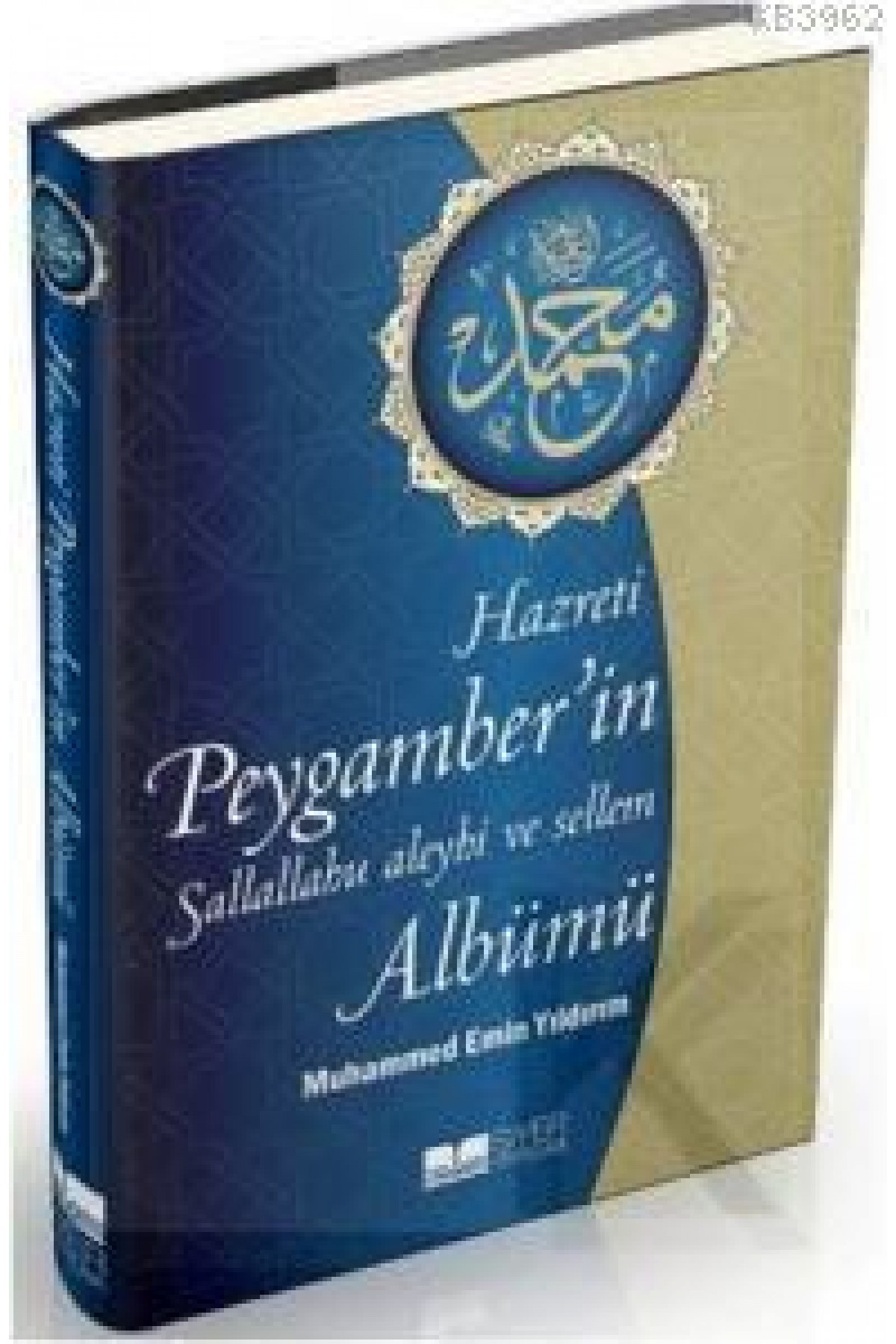 Hz. Peygamber'in Sallallahu Aleyhi ve Sellem Albümü