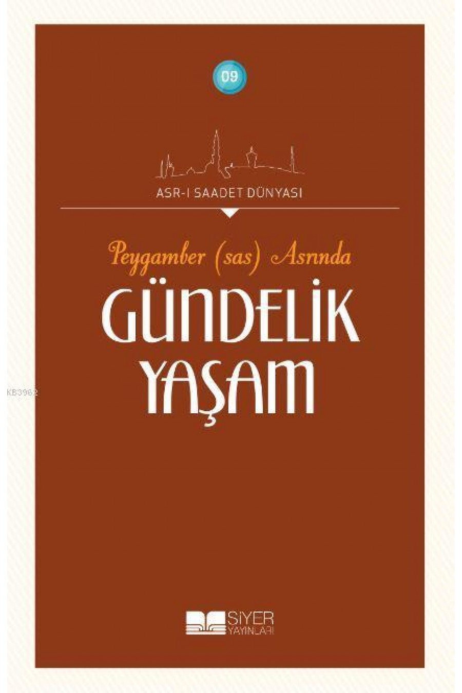 Peygamber (sas) Asrında Gündelik Yaşam