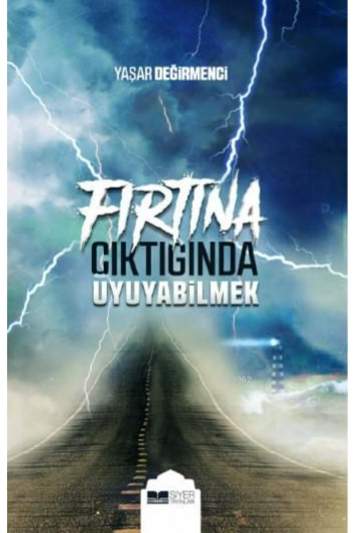 Fırtına Çıktığında Uyuyabilmek