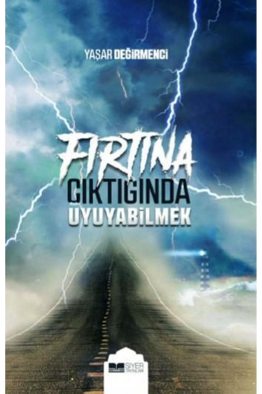 Fırtına Çıktığında Uyuyabilmek