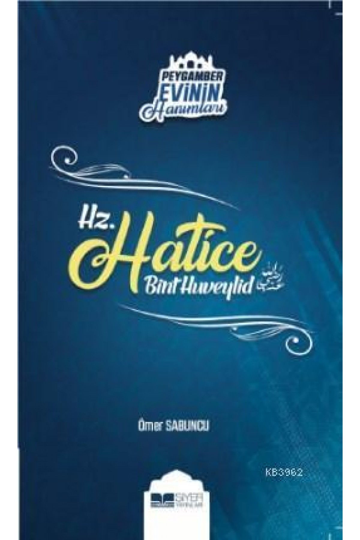 Hz. Hatice Bint Huveylid; Peygamber Evinin Hanımları - 1