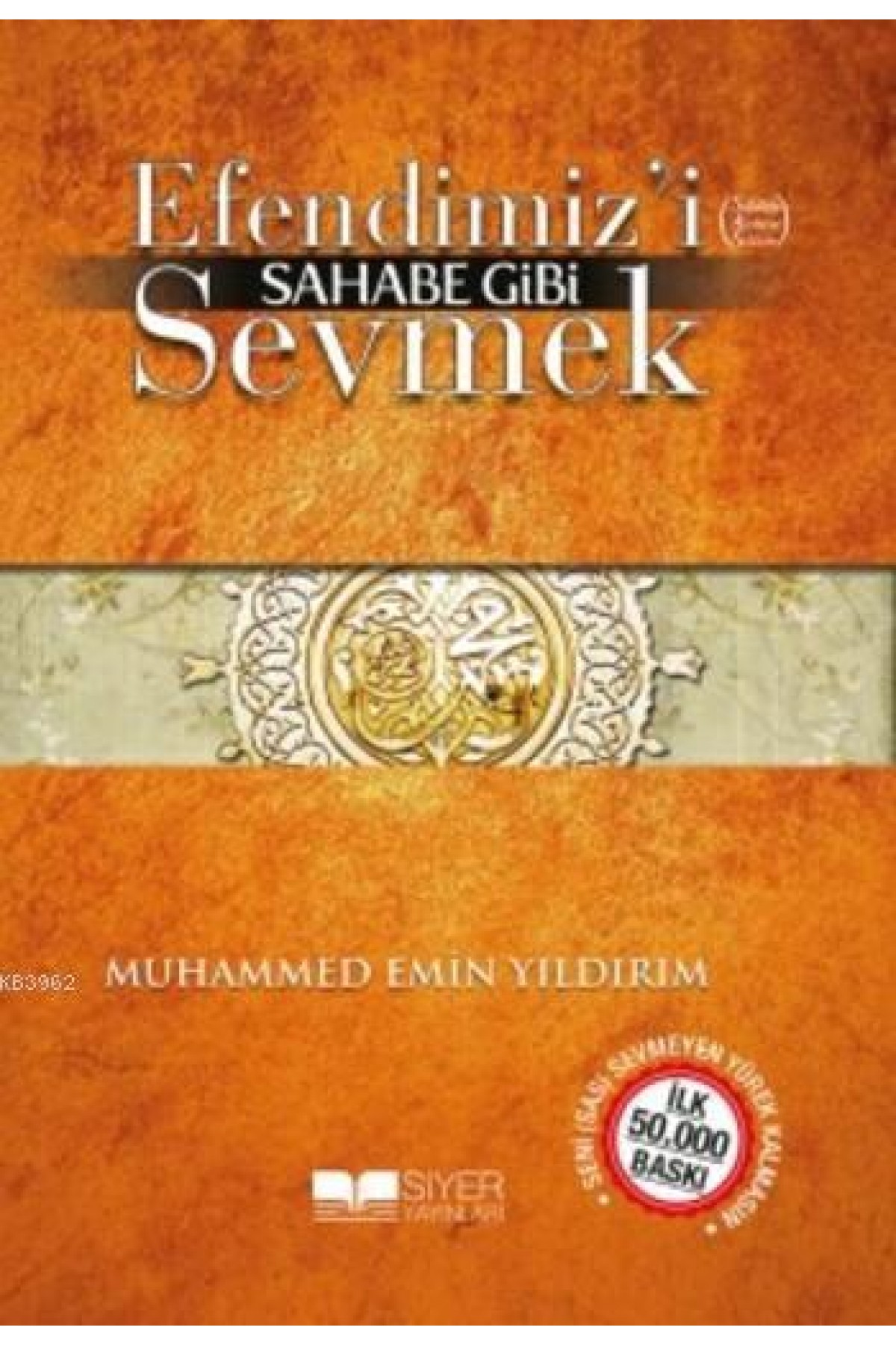 Efendimiz'i Sahabe Gibi Sevmek (cep Boy)