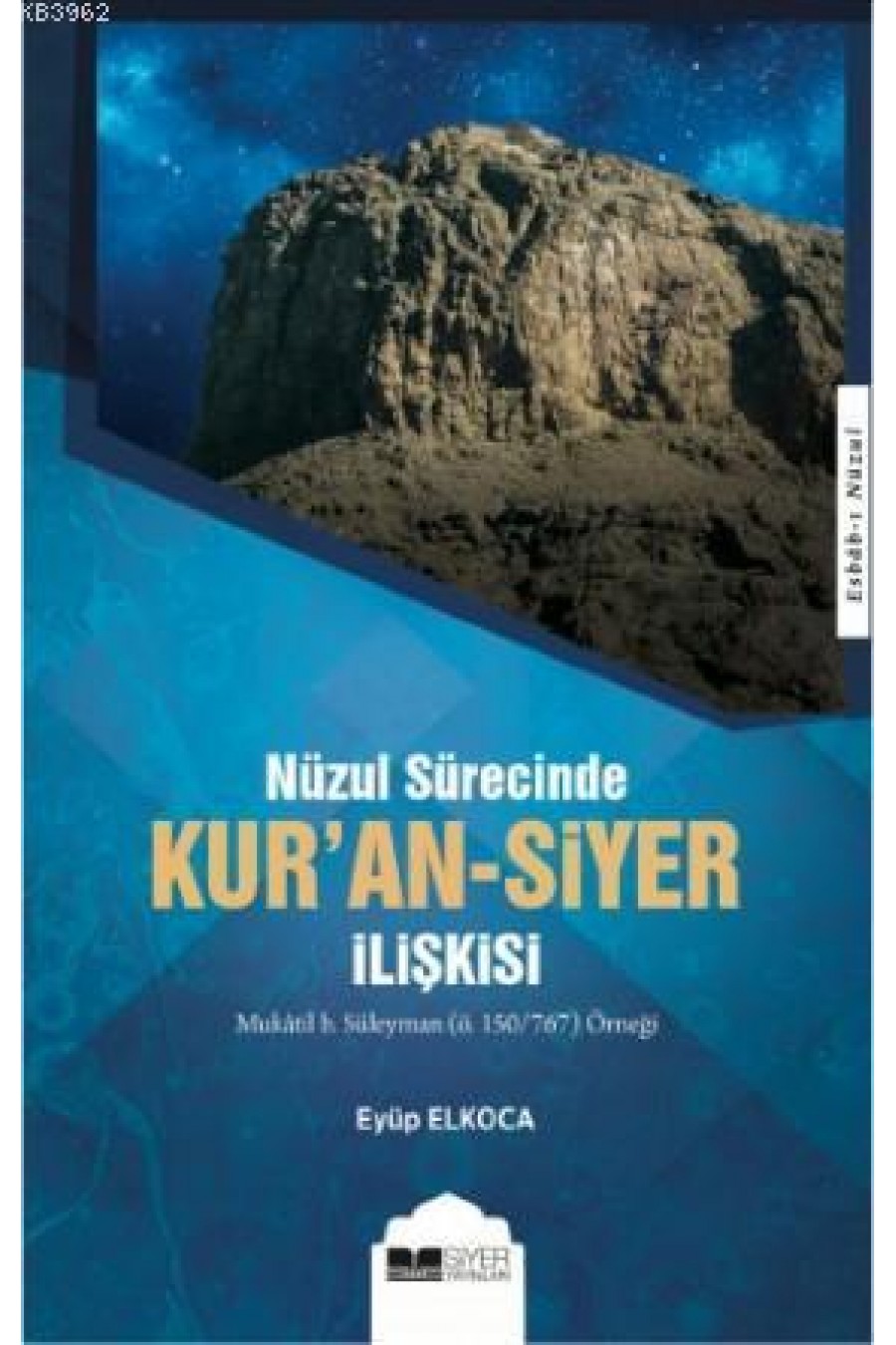 Kur'an - Siyer İlişkisi; Nuzul Sürecinde