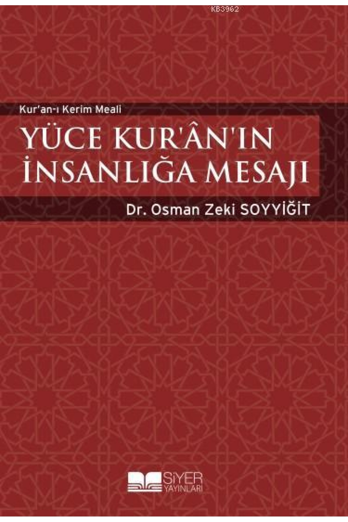 Yüce Kur'an'ın İnsanlığa Mesajı; Kur'an'ı Kerim Meali