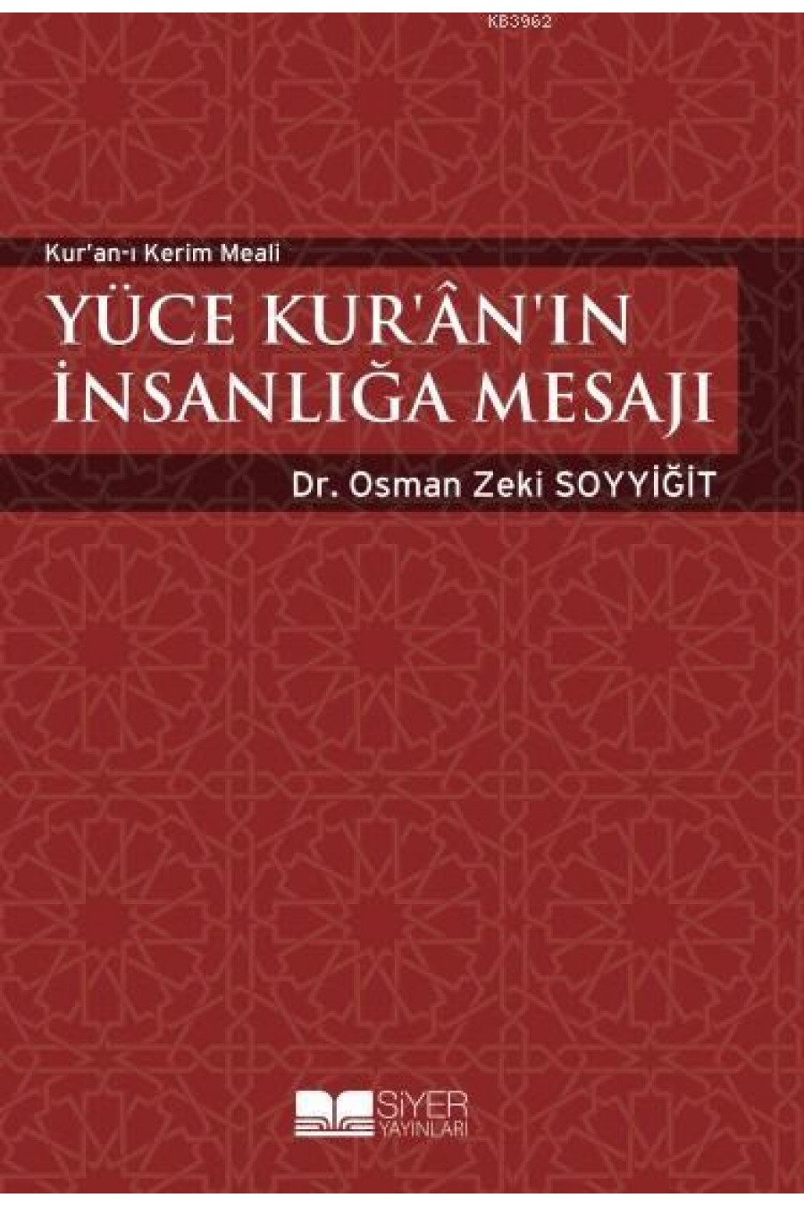 Yüce Kur'an'ın İnsanlığa Mesajı; Kur'an'ı Kerim Meali
