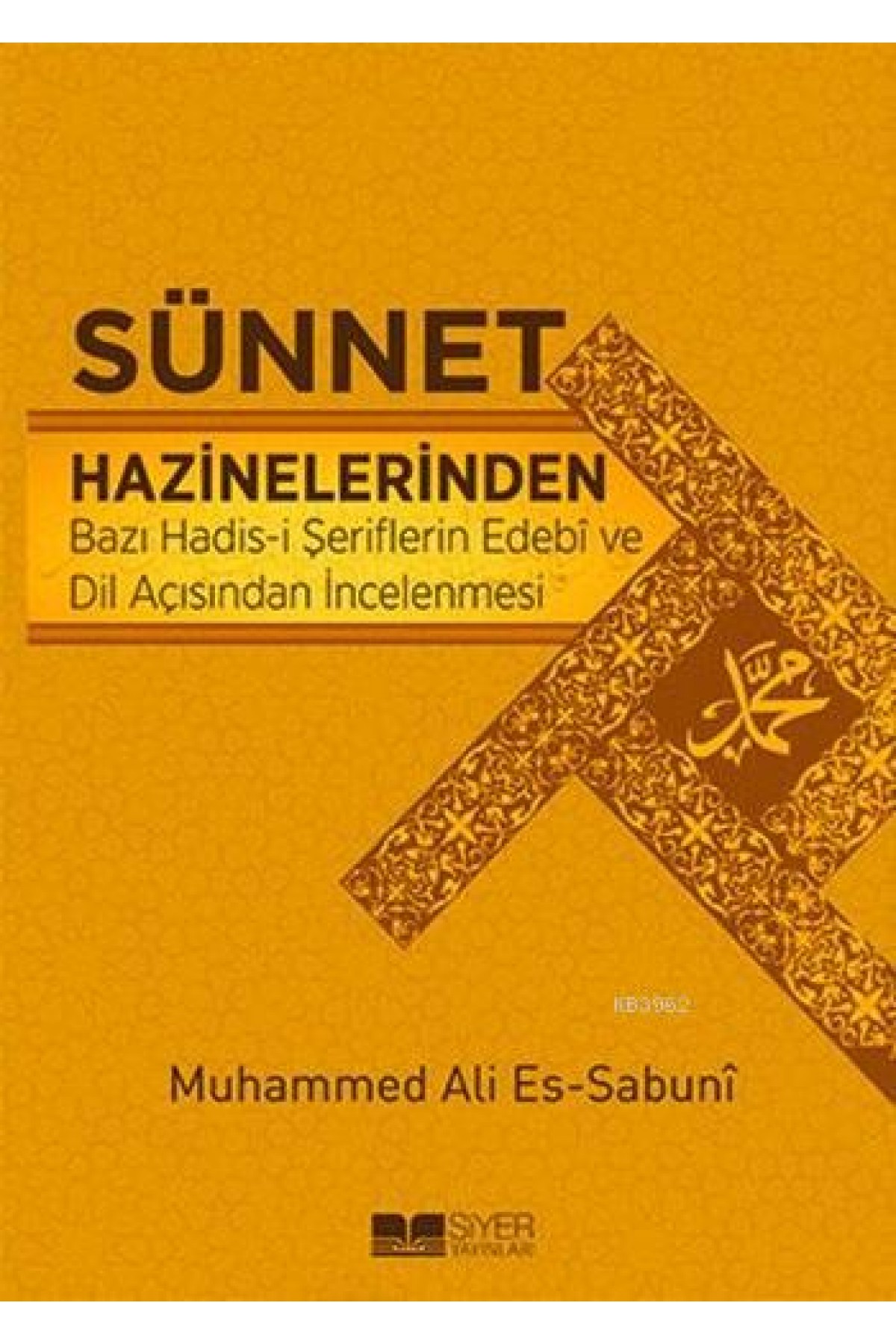 Sünnet Hazinelerinden; Bazı Hadîs-i Şeriflerin Edebiyat ve Dil Açısından İncelenmesi