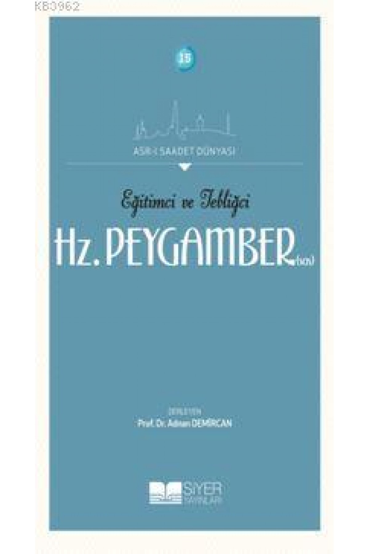 Eğitimci ve Tebliğci Hz. Peygamber (SAS)
