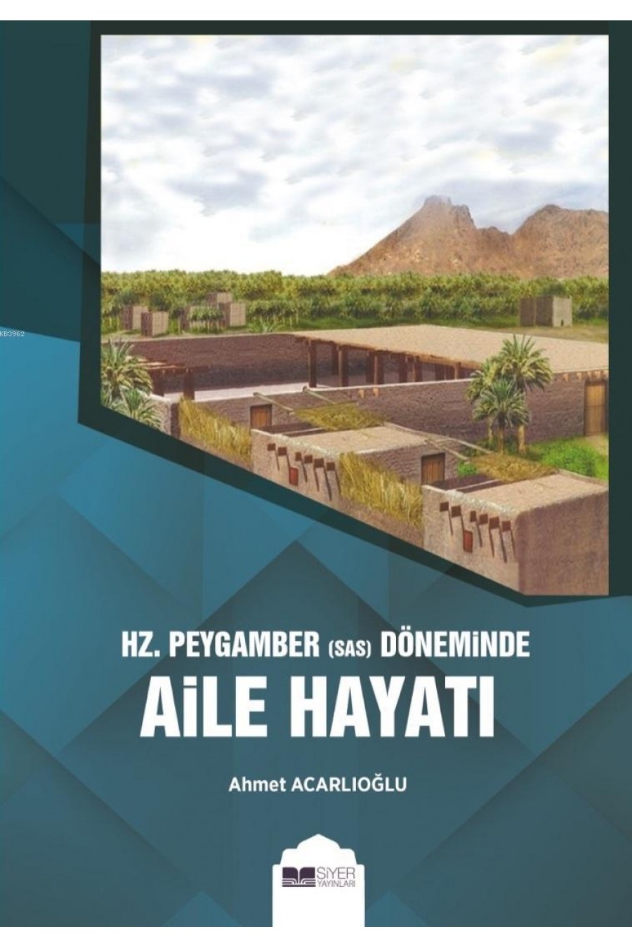 Hz. Peygamber (sas)Döneminde Aile Hayatı