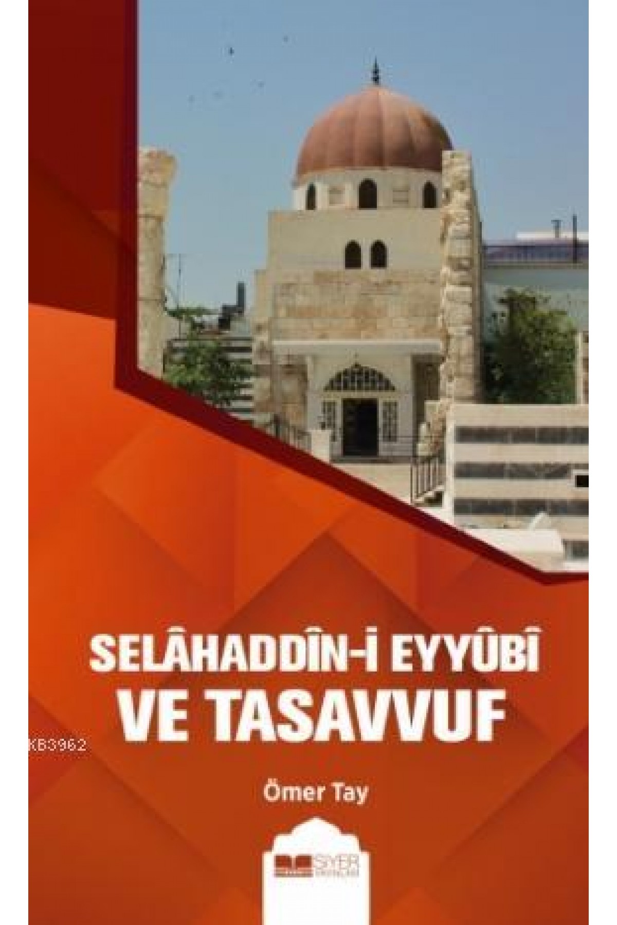 Selahaddin - i Eyyubi ve Tasavvuf