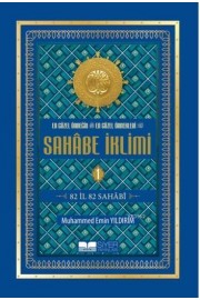 En Güzel Örneğin En Güzel Örnekleri - Sahabe İklimi (1.Cilt); 82 İl 82 Sahabi