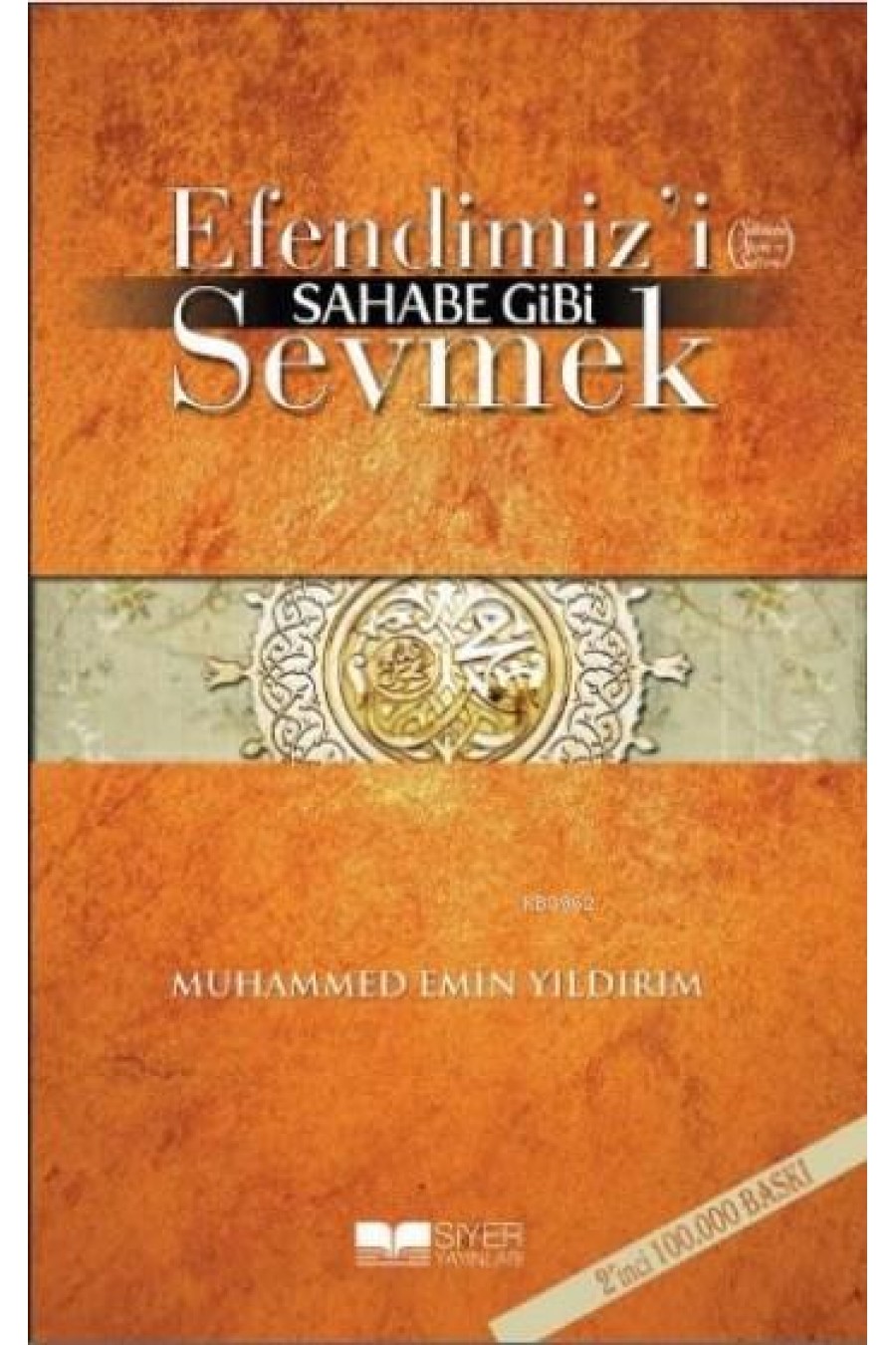 Efendimizi (S.A.V) Sahabe Gibi Sevmek