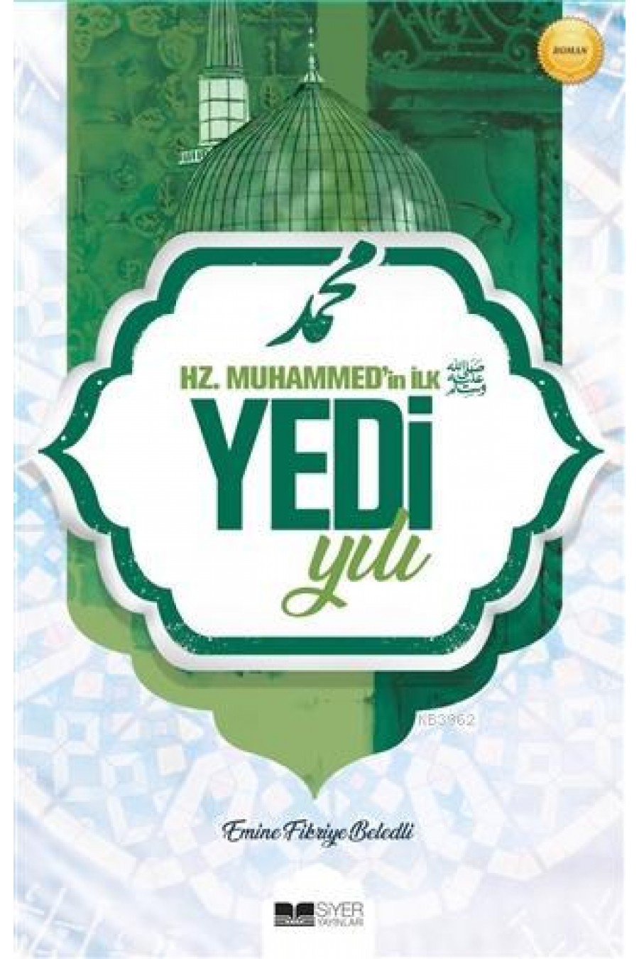 Hz. Muhammed'in İlk Yedi Yılı