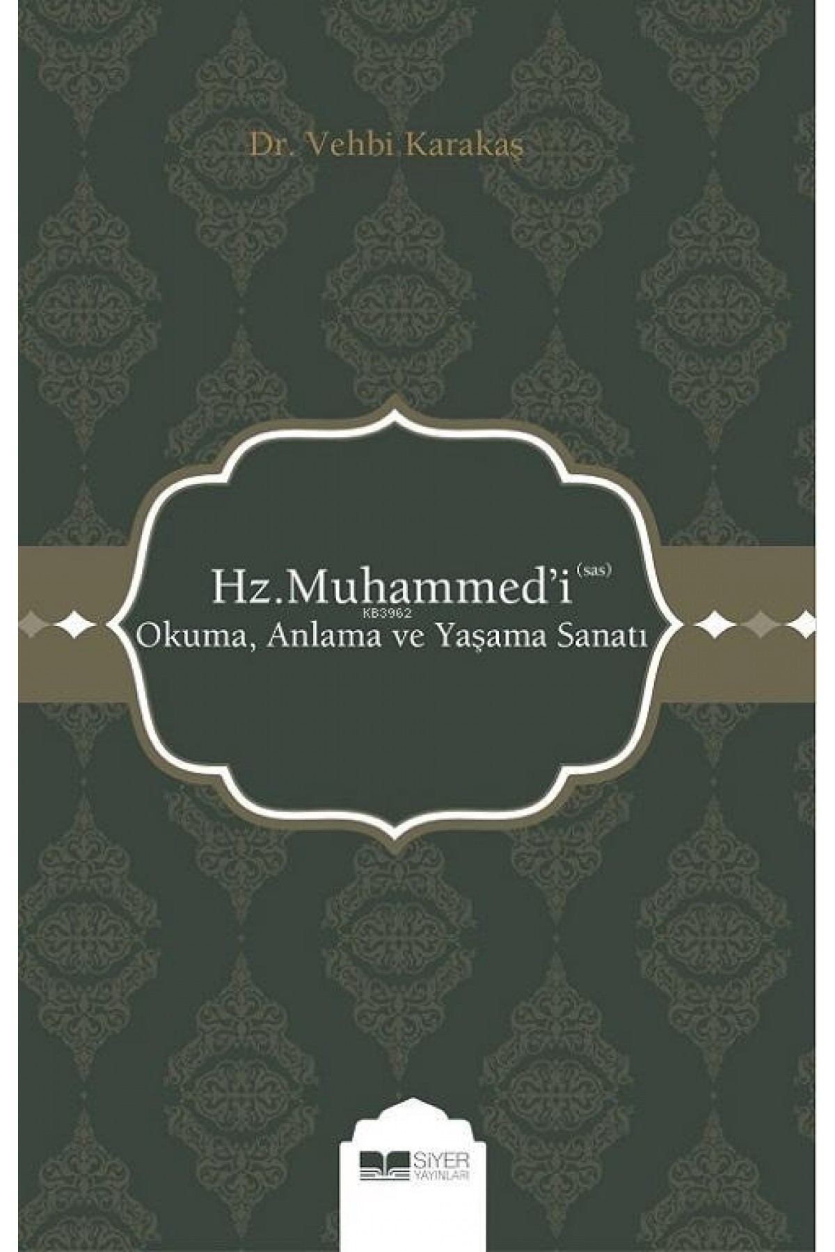 Hz. Muhammed 'i (sas) Okuma, Anlama ve Yaşama Sanatı