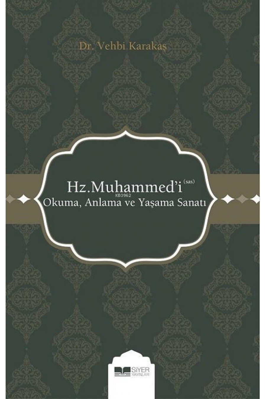 Hz. Muhammed 'i (sas) Okuma, Anlama ve Yaşama Sanatı