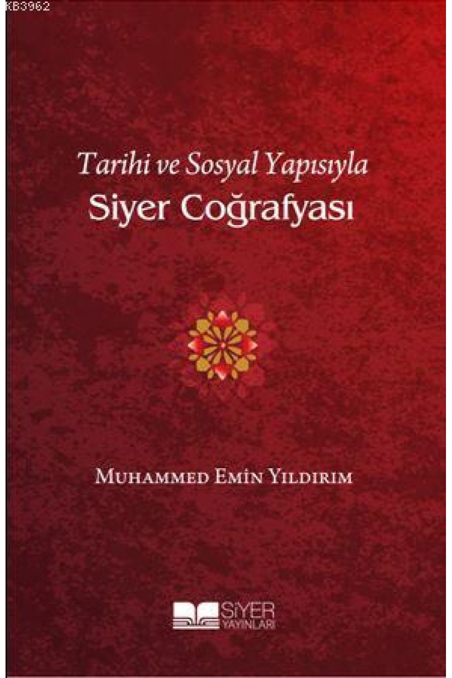 Tarihi Ve Sosyal Yapısıyla Siyer Coğrafyası