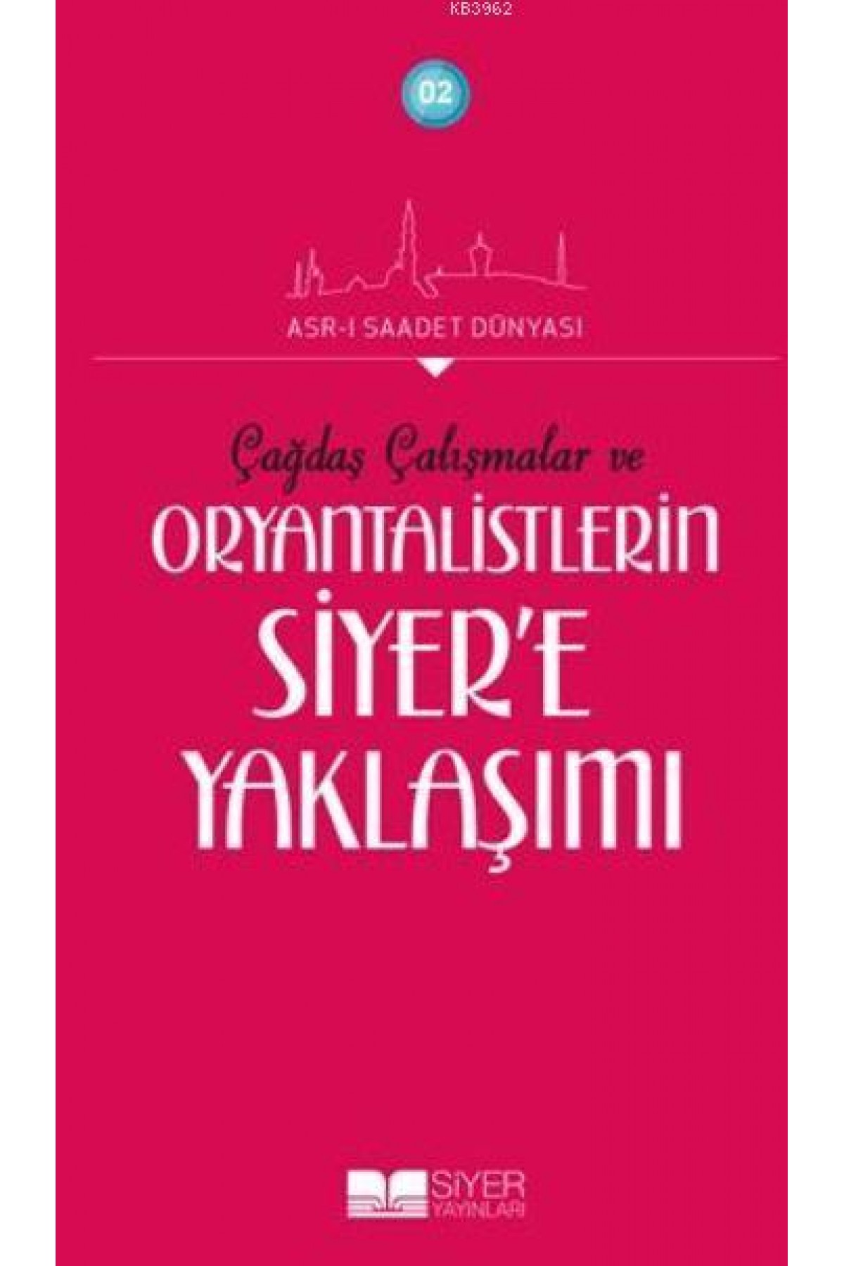 Oryantalistlerin Siyer'e Yaklaşımı