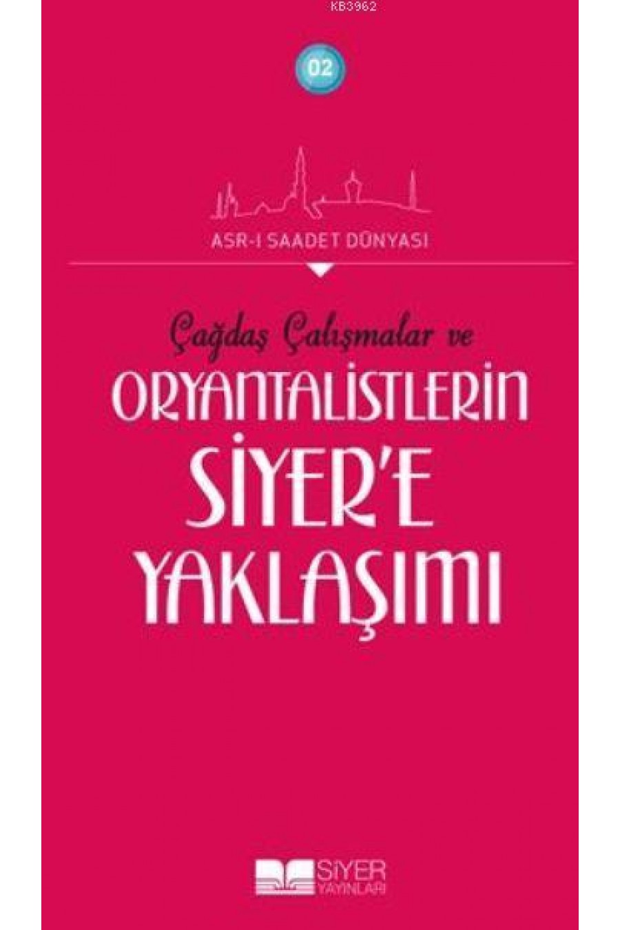 Oryantalistlerin Siyer'e Yaklaşımı