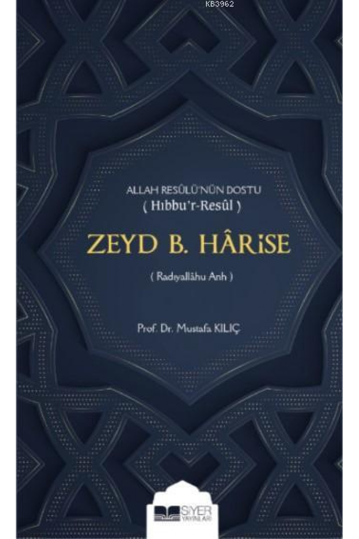 Zeyd b. Harise; Allah Resulünün Dostu Hıbbur Resul