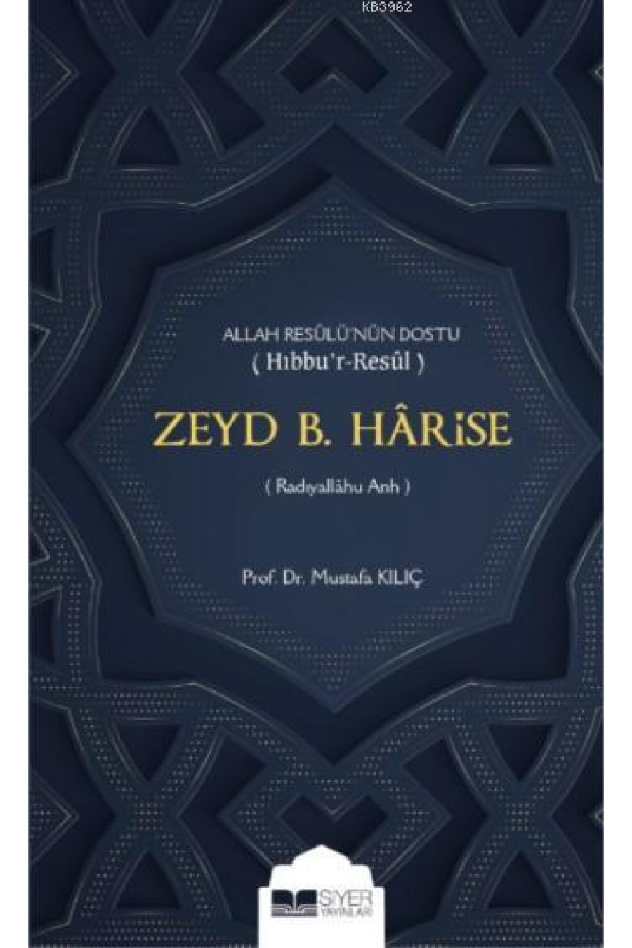 Zeyd b. Harise; Allah Resulünün Dostu Hıbbur Resul