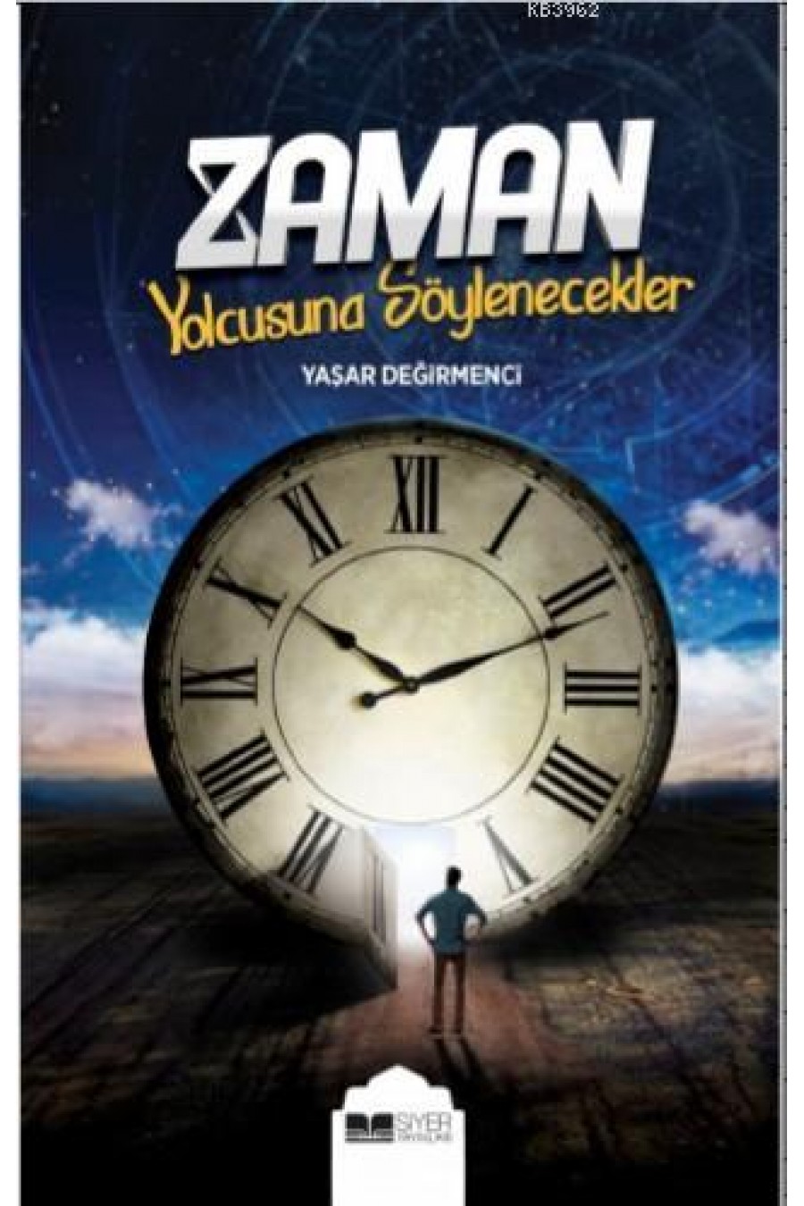 Zaman Yolcusuna Söylenecekler