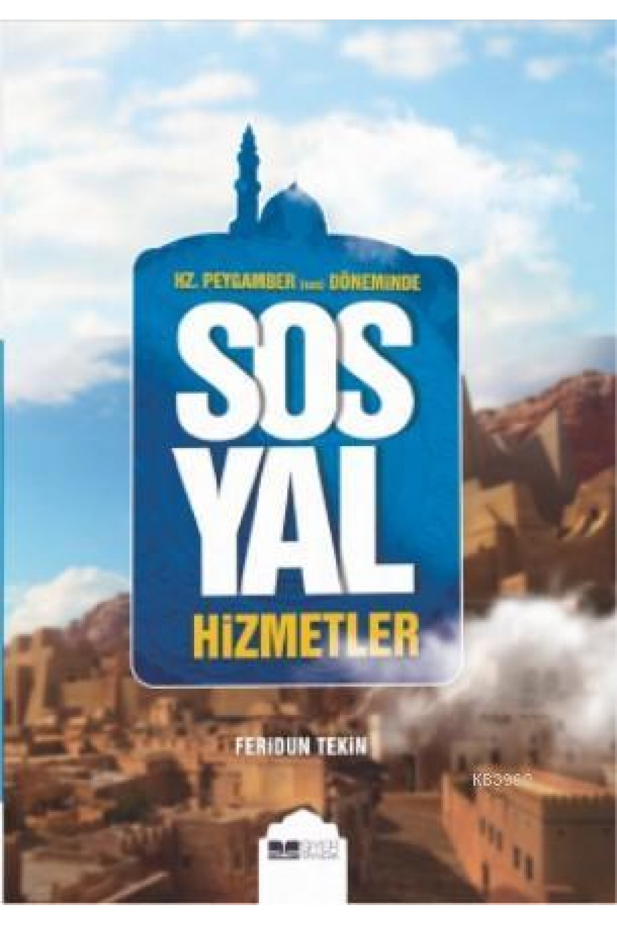 Hz. Peygamber (Sas) Döneminde Sosyal Hizmetler