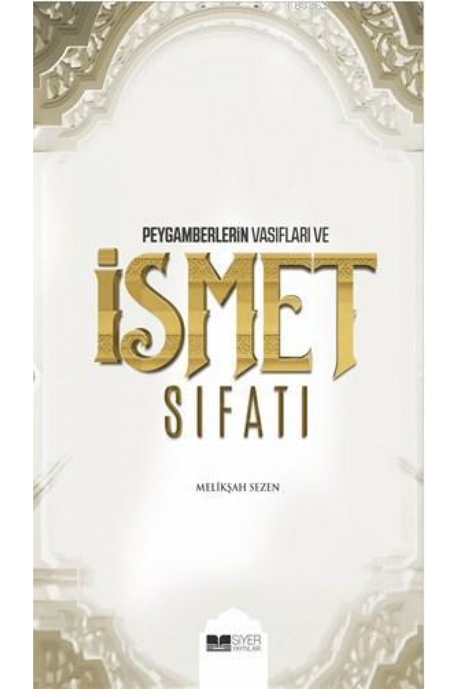Peygamberlerin Vasıfları ve İsmet Sıfatları