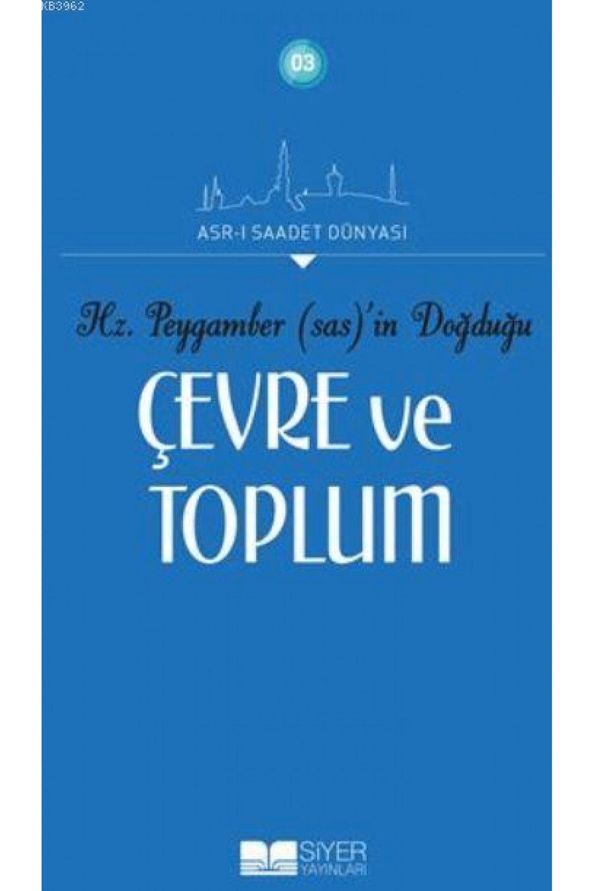 Hz.Peygamber'in (sas) Doğduğu Çevre Ve Toplum