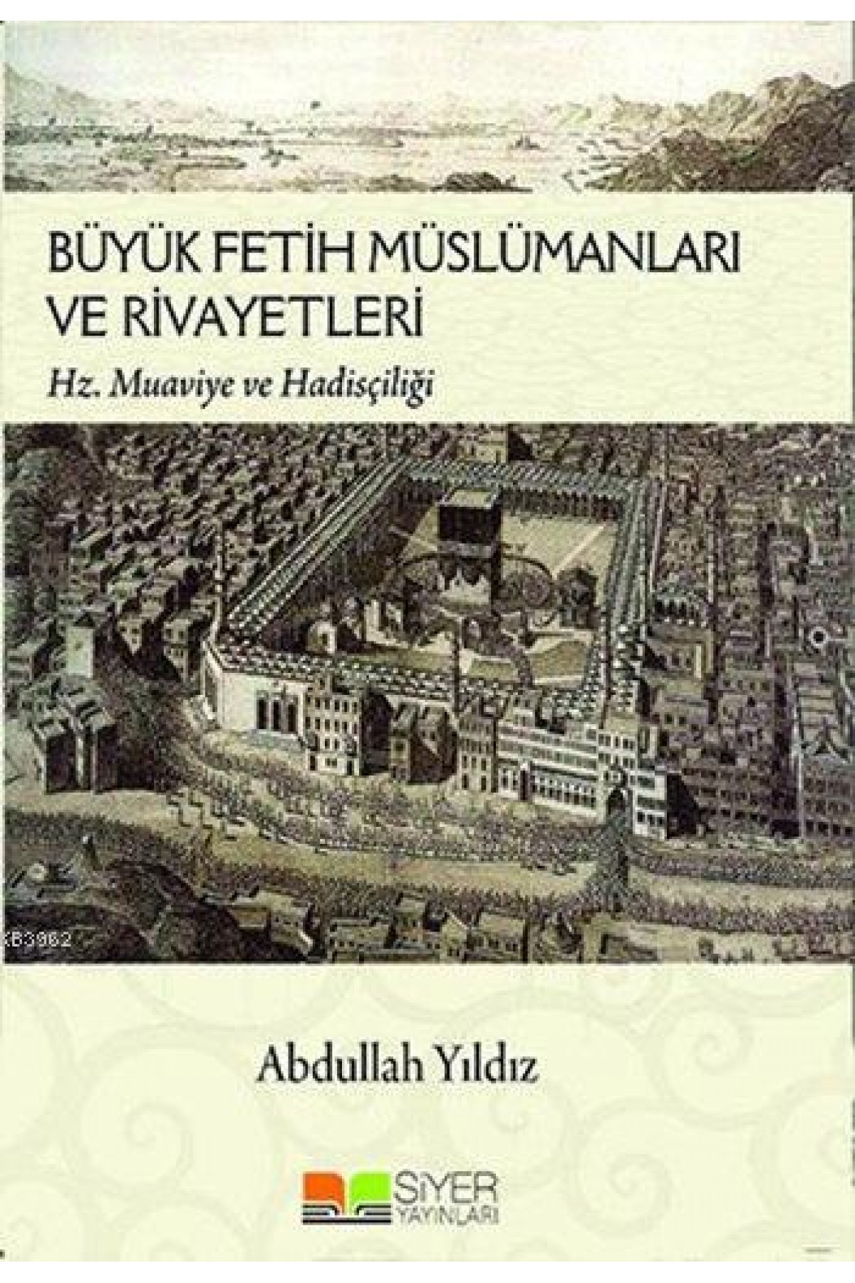 Büyük Fetih Müslümanları ve Rivayetleri; Hz. Muaviye ve Hadisçiliği