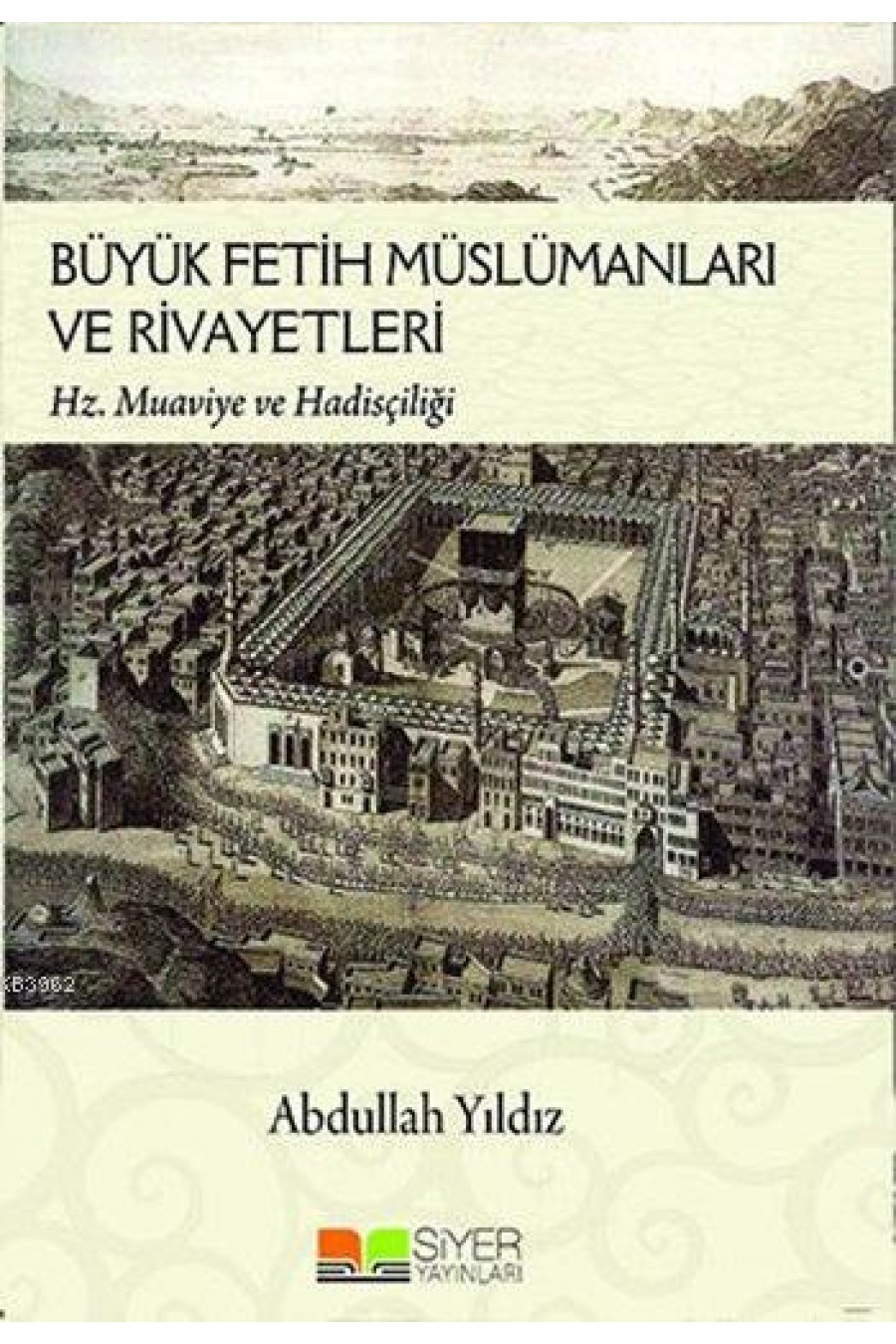Büyük Fetih Müslümanları ve Rivayetleri; Hz. Muaviye ve Hadisçiliği