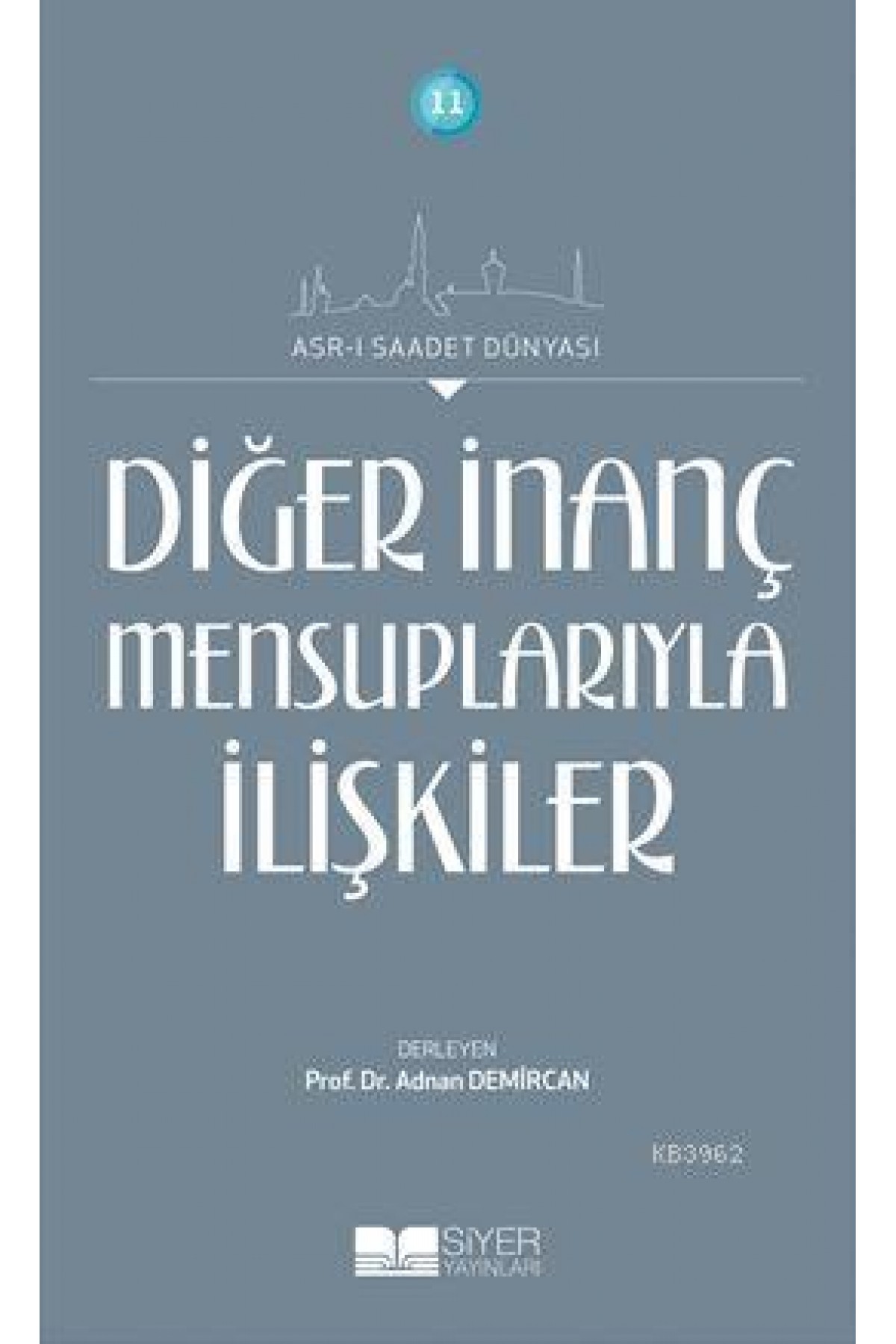 Diğer İnanç Mensuplarıyla İlişkiler; Asr-ı Saadet Dünyası 11