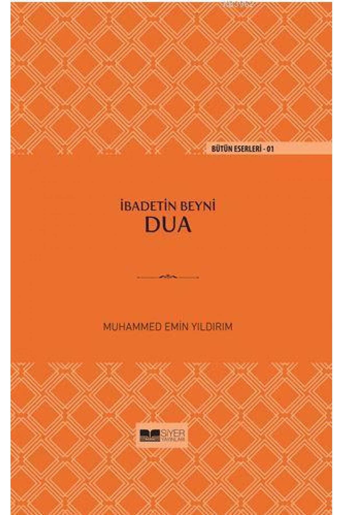 İbadetin Beyni Dua(Ciltli)