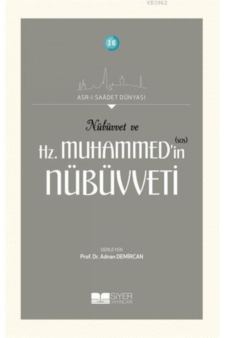 Nübüvvet ve Hz. Muhammed'in (SAS) Nübüvveti